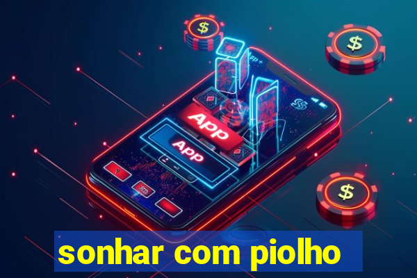 sonhar com piolho